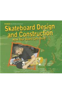Skateboard Design and Construction