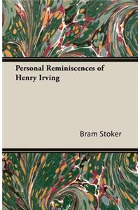 Personal Reminiscences Of Henry Irving