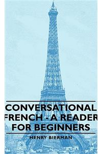 Conversational French - A Reader for Beginners