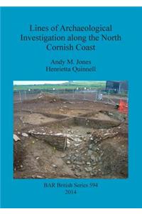 Lines of Archaeological Investigation along the North Cornish Coast
