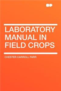 Laboratory Manual in Field Crops