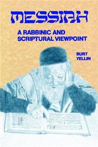Messiah: A Rabbinic and Scriptural Viewpoint