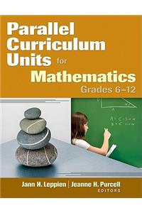 Parallel Curriculum Units for Mathematics, Grades 6-12