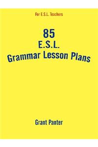 85 E.S.L. Grammar Lesson Plans
