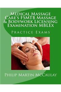 Medical Massage Care's FSMTB Massage & Bodywork Licensing Examination MBLEx Practice Exams