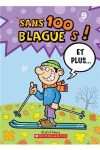 100 Blagues! Et Plus... N° 9
