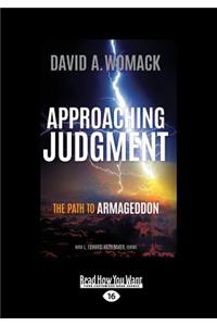 Approaching Judgment: The Path to Armageddon (Large Print 16pt)