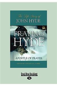 Praying Hyde: Apostle of Prayer (Easyread Large Edition)