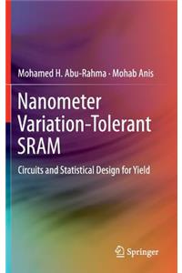Nanometer Variation-Tolerant Sram