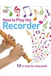 How to Play the Recorder