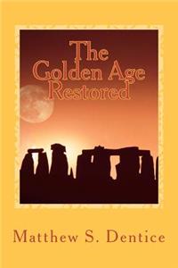 Golden Age Restored: A Vision