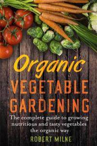 Organic Vegetable Gardening