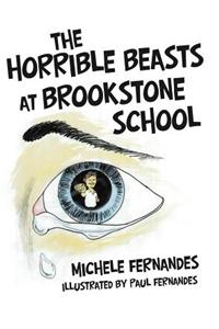 The Horrible Beasts at Brookstone School