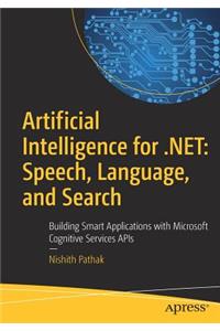 Artificial Intelligence for .Net: Speech, Language, and Search