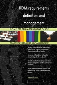 RDM requirements definition and management Complete Self-Assessment Guide