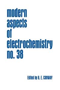 Modern Aspects of Electrochemistry, Number 38