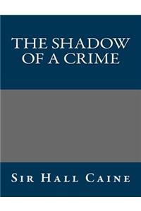The Shadow of a Crime