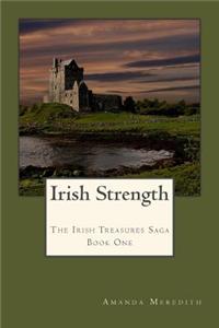 Irish Strength: The Irish Treasures Saga Book One