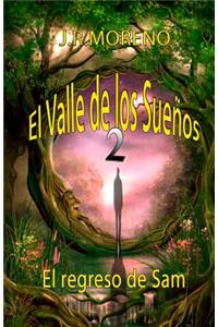 valle de los sueños 2 (El regreso de Sam)