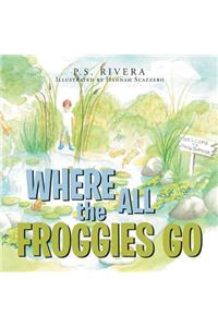 Where All the Froggies Go