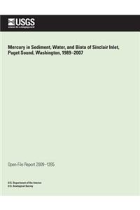 Mercury in Sediment, Water, and Biota of Sinclair Inlet, Puget Sound, Washington, 1989-2007