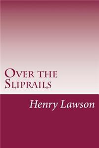 Over the Sliprails