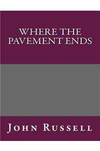 Where the Pavement Ends