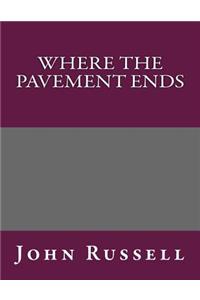 Where the Pavement Ends