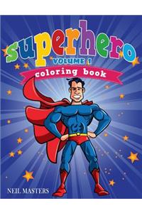 Superhero Coloring Book, Volume 1