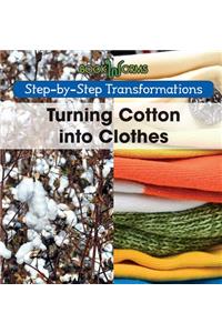 Turning Cotton Into Clothes