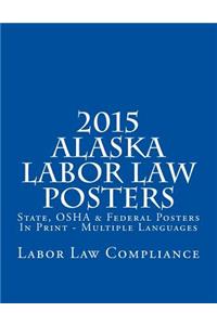 2015 Alaska Labor Law Posters