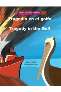Tragedia en el golfo/Tragedy in the Gulf