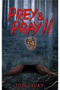 Prey & Pray II