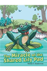 The Miracle of the Shared Lily Pad