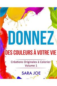 Donnez des Couleurs à Votre Vie