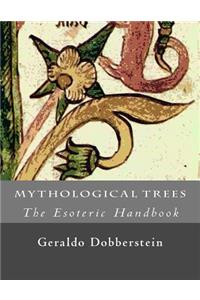 Mythological Trees (The Esoteric Handbook)