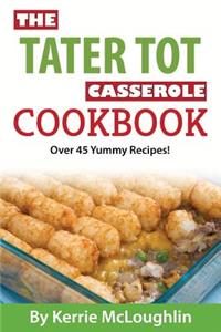 Tater Tot Casserole Cookbook