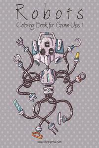 Robots Coloring Book for Grown-Ups 1