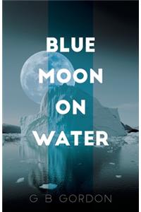 Blue Moon on Water