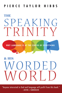 Speaking Trinity and His Worded World