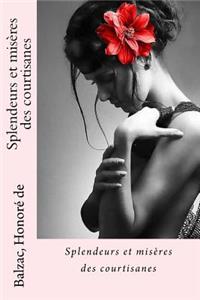 Splendeurs Et Misères Des Courtisanes
