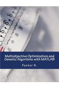 Multiobjective Optimization and Genetic Algoritms with MATLAB