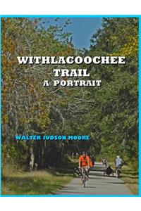 Withlacoochee Trail: A Portrait