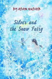 Silver and the Snow Fairy: Online Children Book
