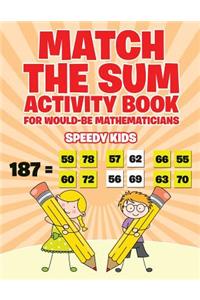 Match the Sum Activity Book for Would-Be Mathematicians