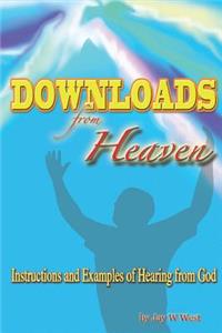 Downloads from Heaven: Instructions and Examples of Hearing from God