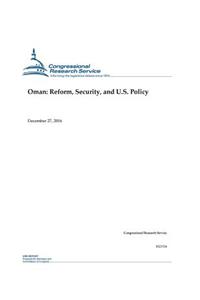 Oman: Reform, Security, and U.S. Policy