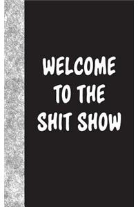 Welcome To The Shit Show