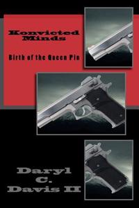 Konvicted Minds: Part 1