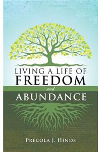 Living a Life of Freedom and Abundance